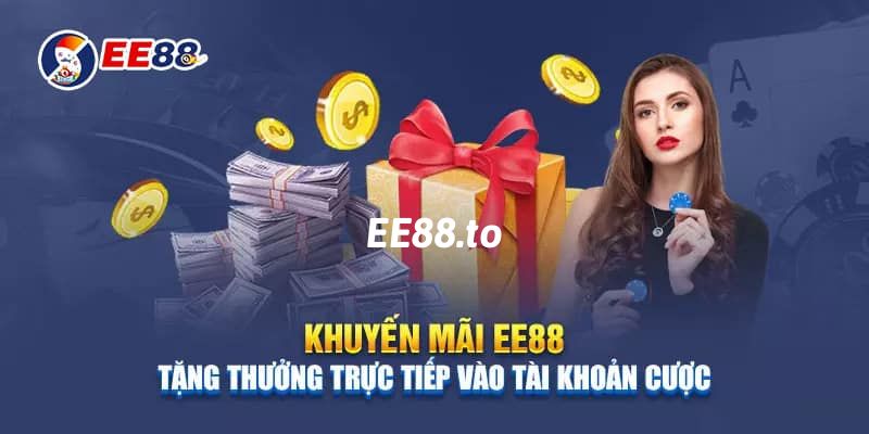 EE88_Khuyến Mãi EE88 - Danh Sách 3 Ưu Đãi Nổi Bật Nhất