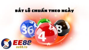 Giới thiệu hình thức cách bắt lô theo ngày chính xác